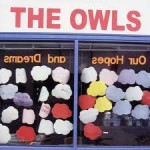 The Owls 8 Song Debut “Our Hopes and Dreams”